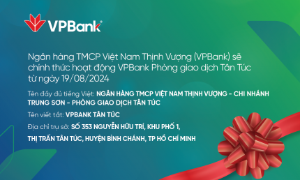 Bố cáo khai trương Chi nhánh VPBank Phòng Giao dịch Tân Túc