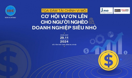 Sắp diễn ra toạ đàm “Tài chính vi mô: Cơ hội vươn lên cho người nghèo và doanh nghiệp siêu nhỏ”