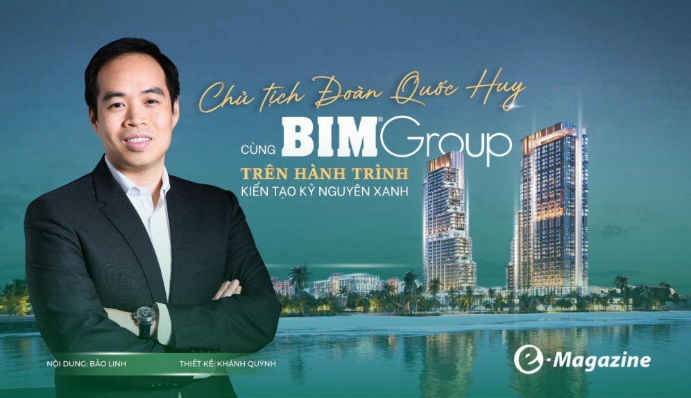 Chủ tịch BIM Group Đoàn Quốc Huy – Hành trình kế nghiệp và chuyển mình ‘xanh’