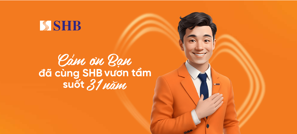 Bất ngờ với “lời cảm ơn” đầy sáng tạo của SHB nhân dịp kỷ niệm 31 năm thành lập